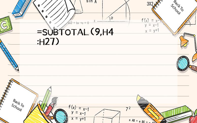 =SUBTOTAL(9,H4:H27)