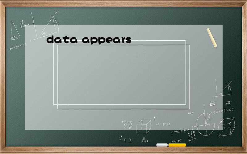 data appears