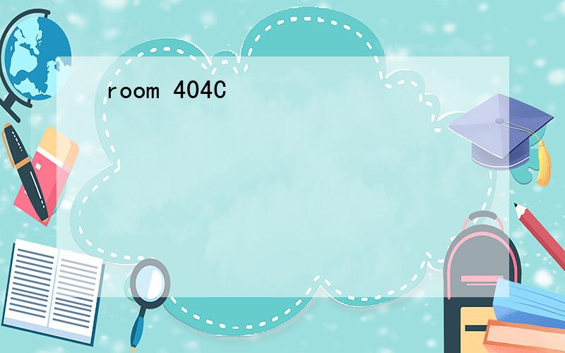 room 404C