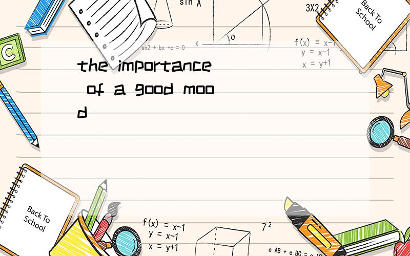 the importance of a good mood