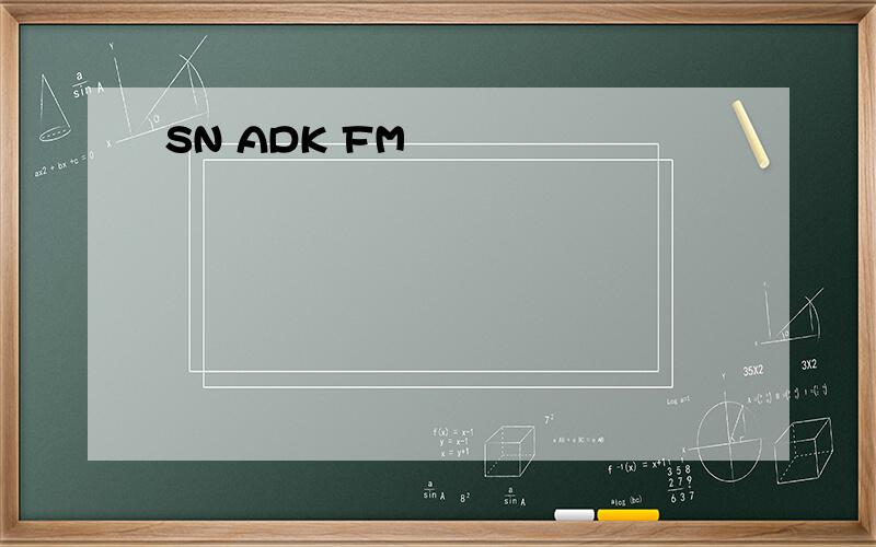 SN ADK FM
