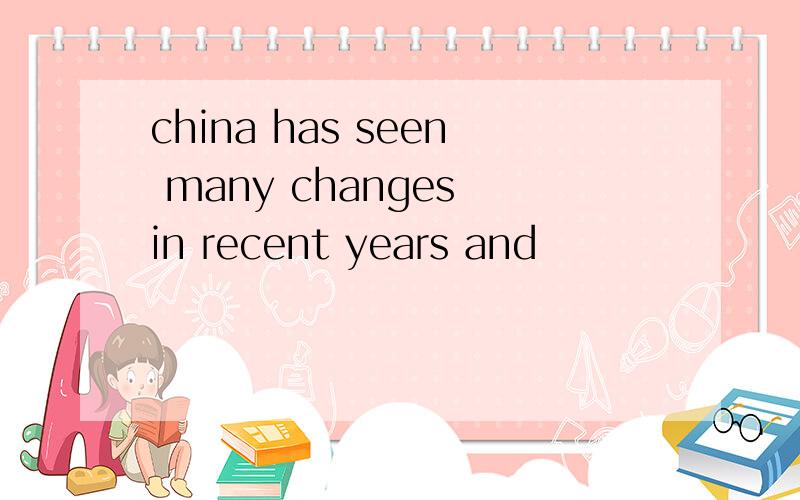 china has seen many changes in recent years and