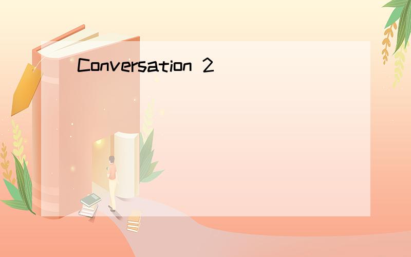 Conversation 2