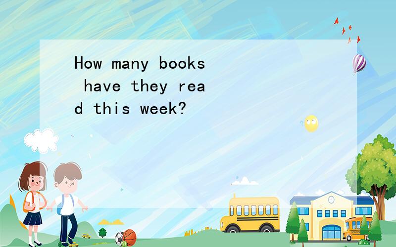 How many books have they read this week?