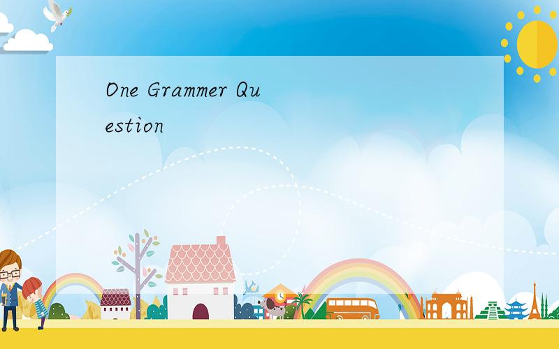 One Grammer Question