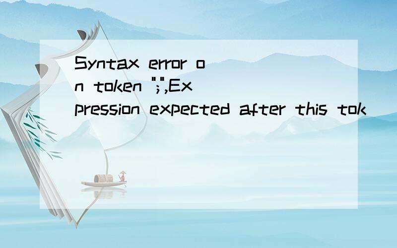 Syntax error on token 